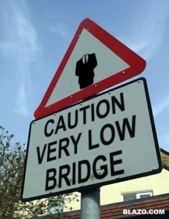 Caution Very Low Bridge