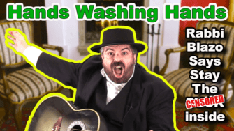 Stay the F Home! Rabbi Blazo rants and sings Sweet Caroline, Hands Washing Hands Parody