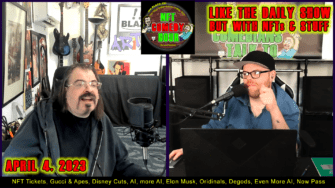NFT Comedy Hour 4/04/23 – Like the Daily show but w/NFT’s & Stuff